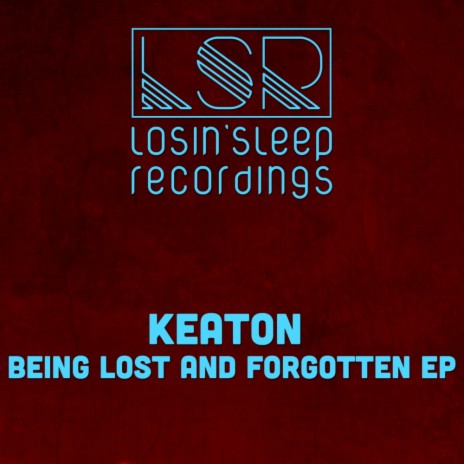 Being Lost & Forgotten (Original Mix)