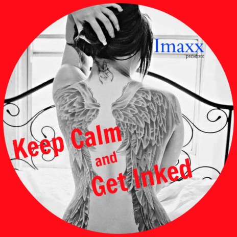 Keep Calm & Get Inked (Original Mix)