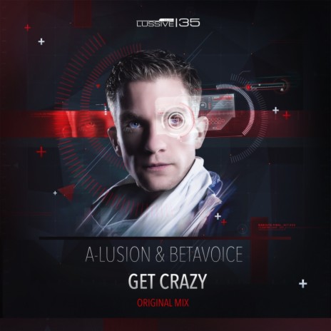 Get Crazy (Original Mix) ft. Betavoice | Boomplay Music