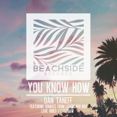 You Know How (Love Vibes Remix)