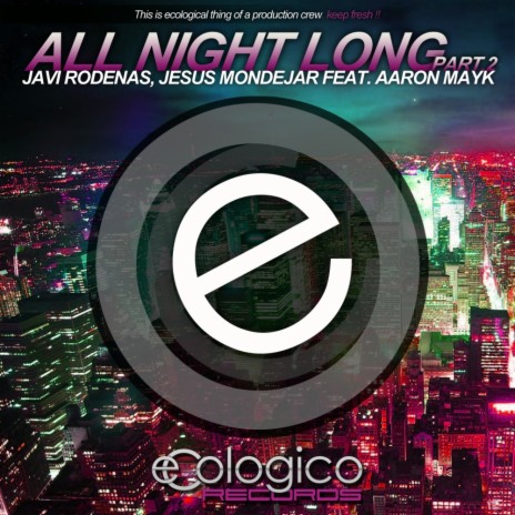 All Night Long (Fred Laurent Remix) ft. Jesus Mondejar & Aaron Mayk | Boomplay Music