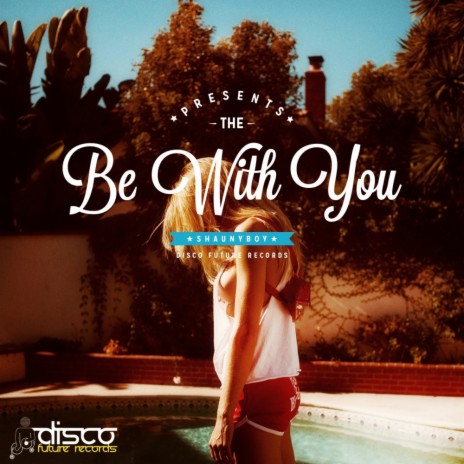 Be With You (Original Mix) | Boomplay Music