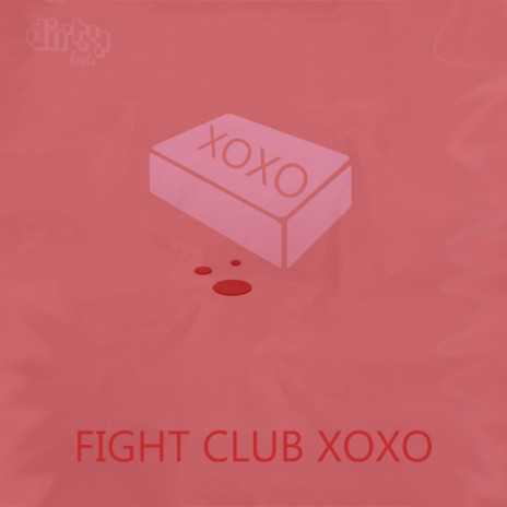 Fight Club XOXO (Original Mix) ft. True Justice | Boomplay Music