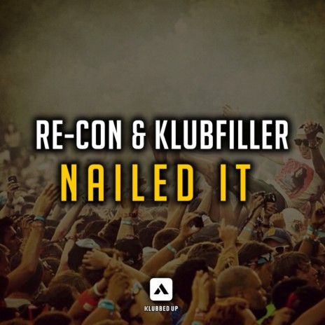 Nailed It (Original Mix) ft. Klubfiller