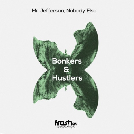 Bonkers & Hustlers (Original Mix) ft. Nobody Else