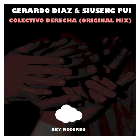 Colectivo Derecha (Original Mix) ft. Siuseng Pui