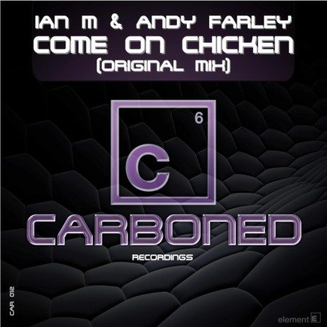 Come On Chicken (Original Mix) ft. Andy Farley