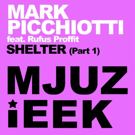 Shelter (Mark Picchiotti Deep Dub) ft. Rufus Proffit | Boomplay Music