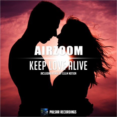 Keep Love Alive (O.B.M Notion Uplifting Mix) | Boomplay Music
