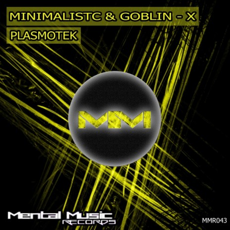 Plasmotek (Original Mix) ft. Goblin - X