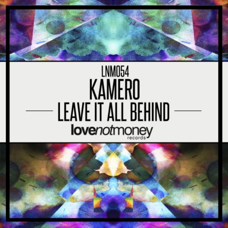 Leave It All Behind (Original Mix) | Boomplay Music