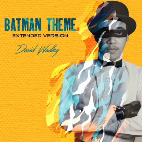 David Wadley - Batman Theme (Extended Version) MP3 Download & Lyrics |  Boomplay