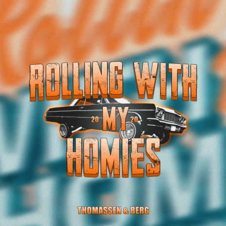 Rolling With My Homies 2020 | Boomplay Music