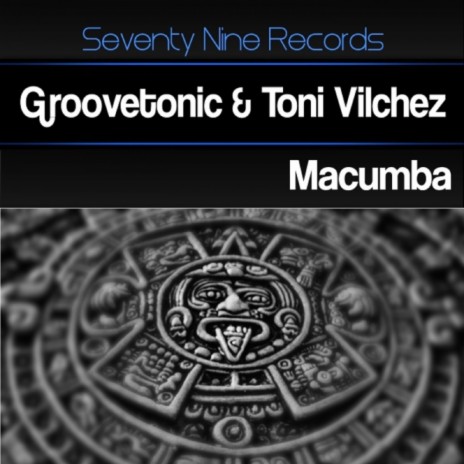 Macumba (Original Mix) ft. Toni Vilchez | Boomplay Music