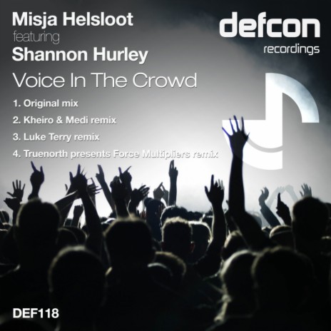 Voice In The Crowd (Original Mix) ft. Shannon Hurley | Boomplay Music