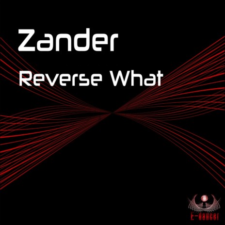 Reverse What (Original Mix)