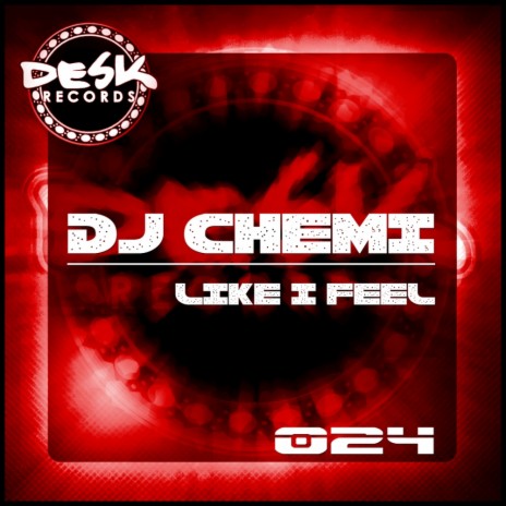 Like I Feel (Original Mix)