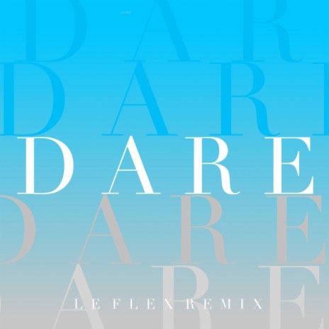 Dare (Le Flex Remix) ft. Emma Brammer