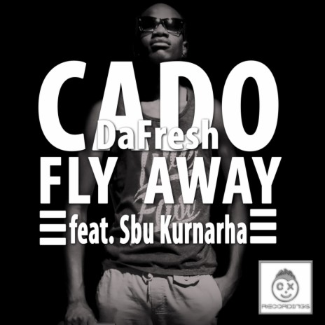 Fly Away (Radio Edit) ft. Sbu Kurnarha