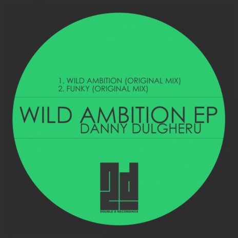 Wild Ambition (Original Mix)