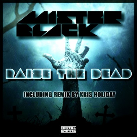 Raise The Dead (Original Mix)