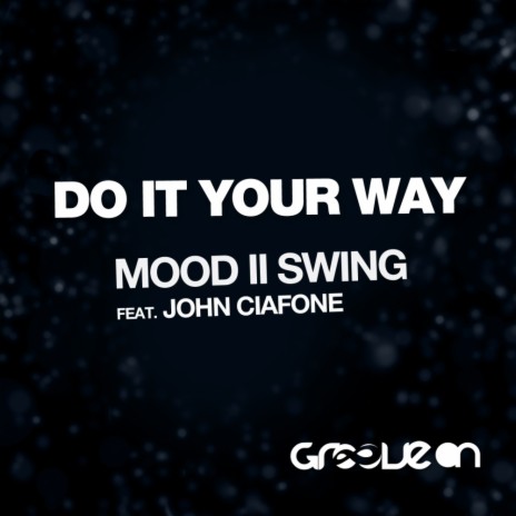 Do It Your Way (Original Mix) ft. John Ciafone