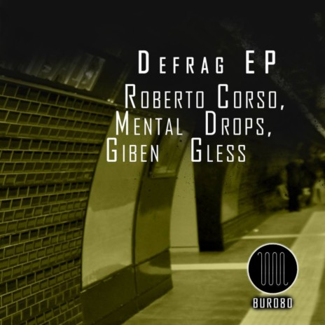 Defrag (Original Mix) ft. Mental Drops