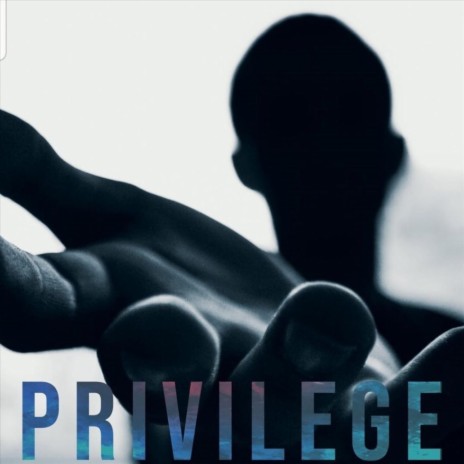 Privilege | Boomplay Music