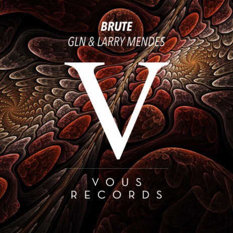 Brute (Original Mix) ft. Larry Mendes | Boomplay Music