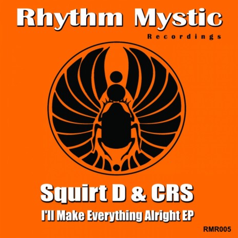 I'll Make Everything Alright (Original Mix) ft. CRS | Boomplay Music