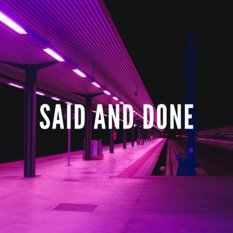 Said and Done | Boomplay Music