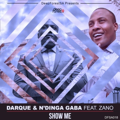 Show Me (Original Mix) ft. N'dinga Gaba & Zano | Boomplay Music