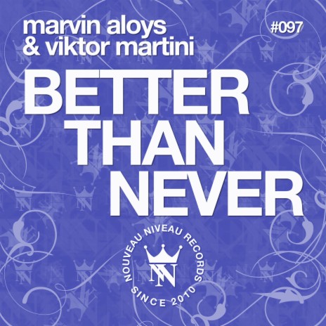 Better Than Never ft. Viktor Martini | Boomplay Music