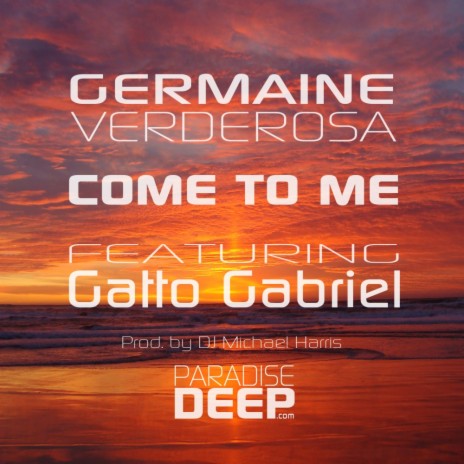 Come To Me (Radio Edit) ft. Gatto Gabriel & Michael Harris | Boomplay Music