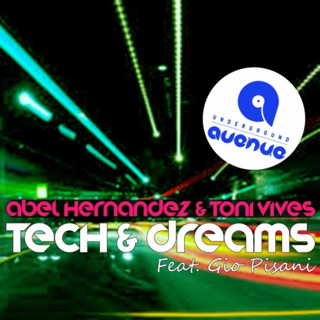 Tech & Dreams (Vocal Mix) ft. Toni Vives & Gio Pisani | Boomplay Music