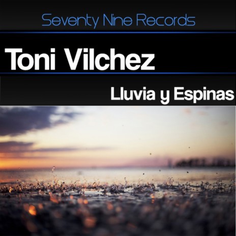 Lluvia Y Espinas (Original Mix)