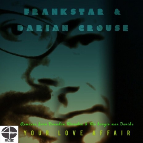Your Love Affair (BM I Could Be Dub) ft. Darian Crouse