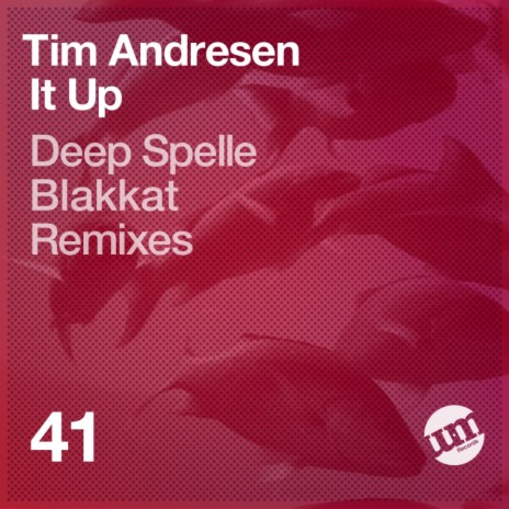 It Up (Deep Spelle Remix)