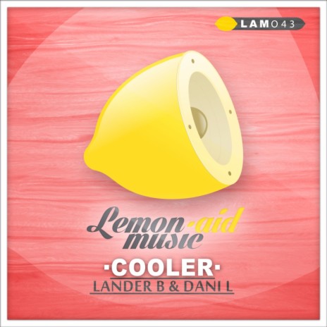 Cooler (Original Mix) ft. Dani L