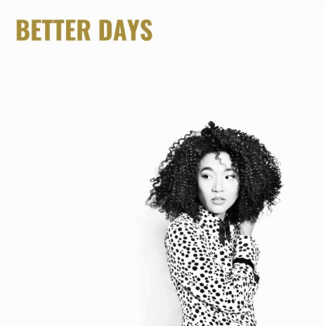 Better Days | Boomplay Music