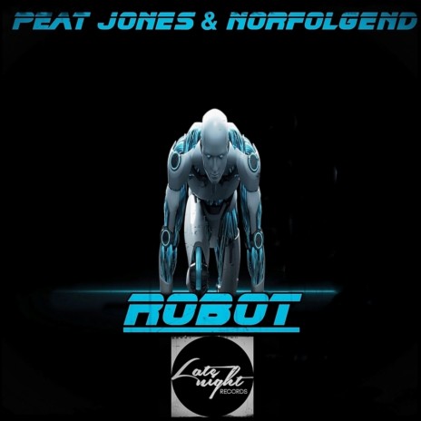 Robot (Original Mix) ft. Norfolgend