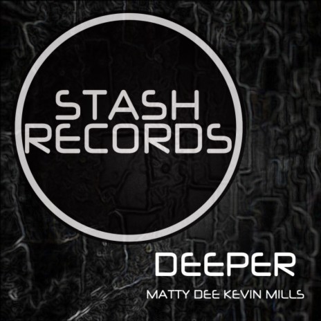 Deeper (Original Mix) ft. Matty Dee. | Boomplay Music
