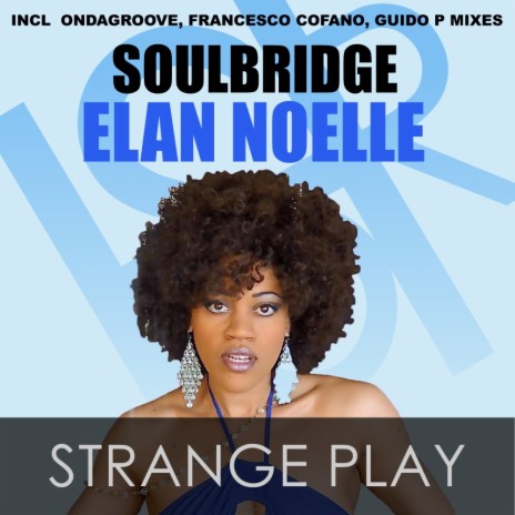 Strange Play (Ondagroove Mix) ft. Elan Noelle