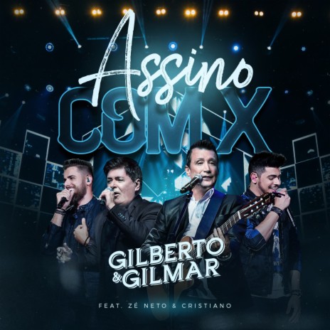 Assino Com X (Ao Vivo) ft. Zé Neto & Cristiano | Boomplay Music