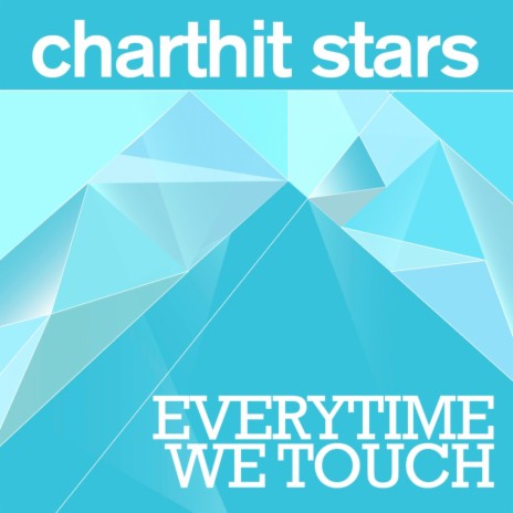 measure label implicit Everytime We Touch (Radio Edit) - Charthit Stars MP3 download | Everytime  We Touch (Radio Edit) - Charthit Stars Lyrics | Boomplay Music