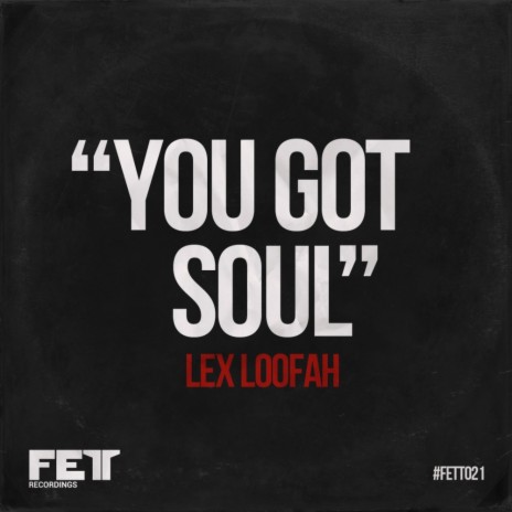 You Got Soul (Lex's Bonus Beatz Mix)