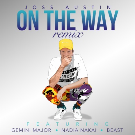 On the Way (Remix) ft. Gemini Major, Nadia Nakai & Beast | Boomplay Music