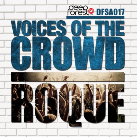 Voices Of The Crowd (Main Mix) | Boomplay Music