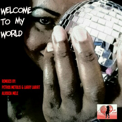 Welcome To My World (Petros Metolis & Larry Labirt's Vocal Mix)