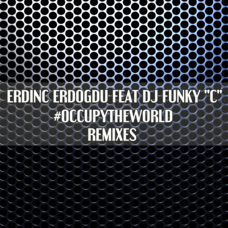#occupytheworld (Ali Arsan Remix) ft. DJ Funky ''c''
